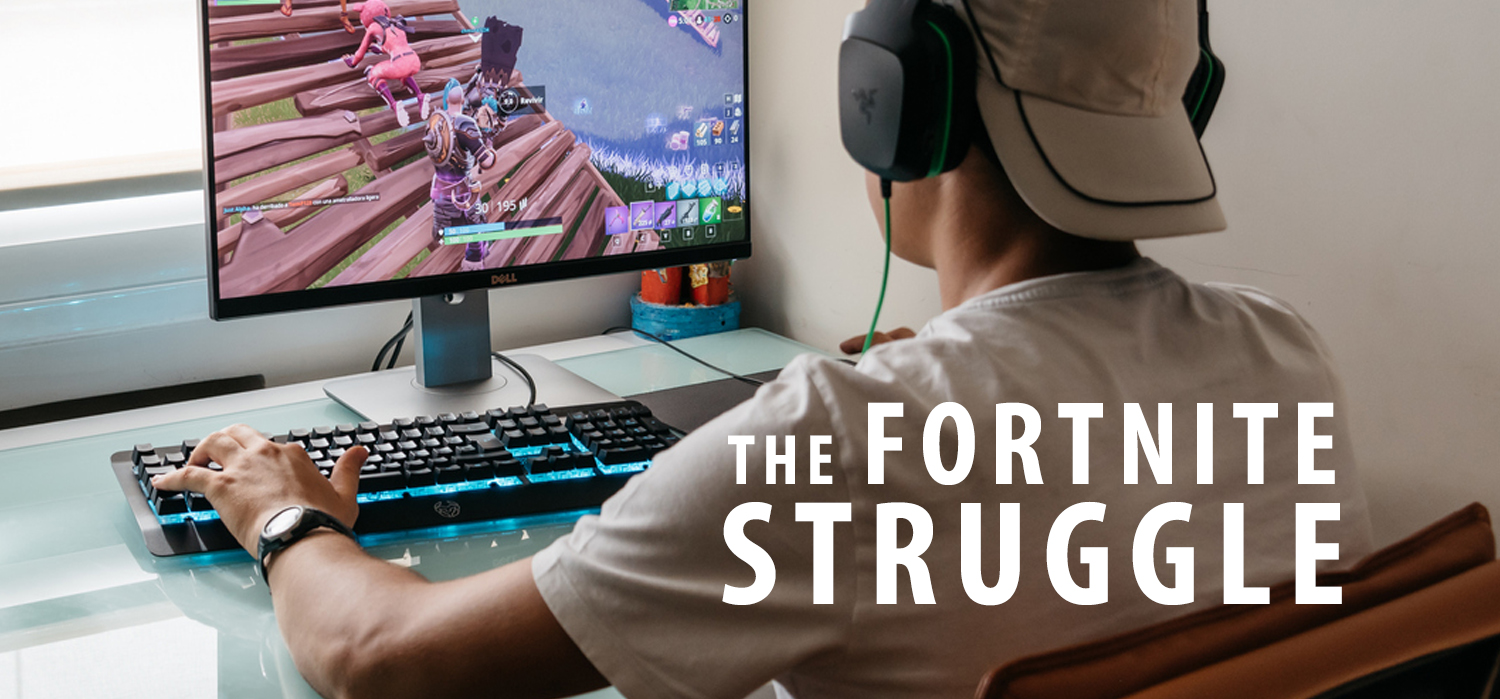 image of a kid playing Fortnite with the words "The Fortnite Struggle" overlaid