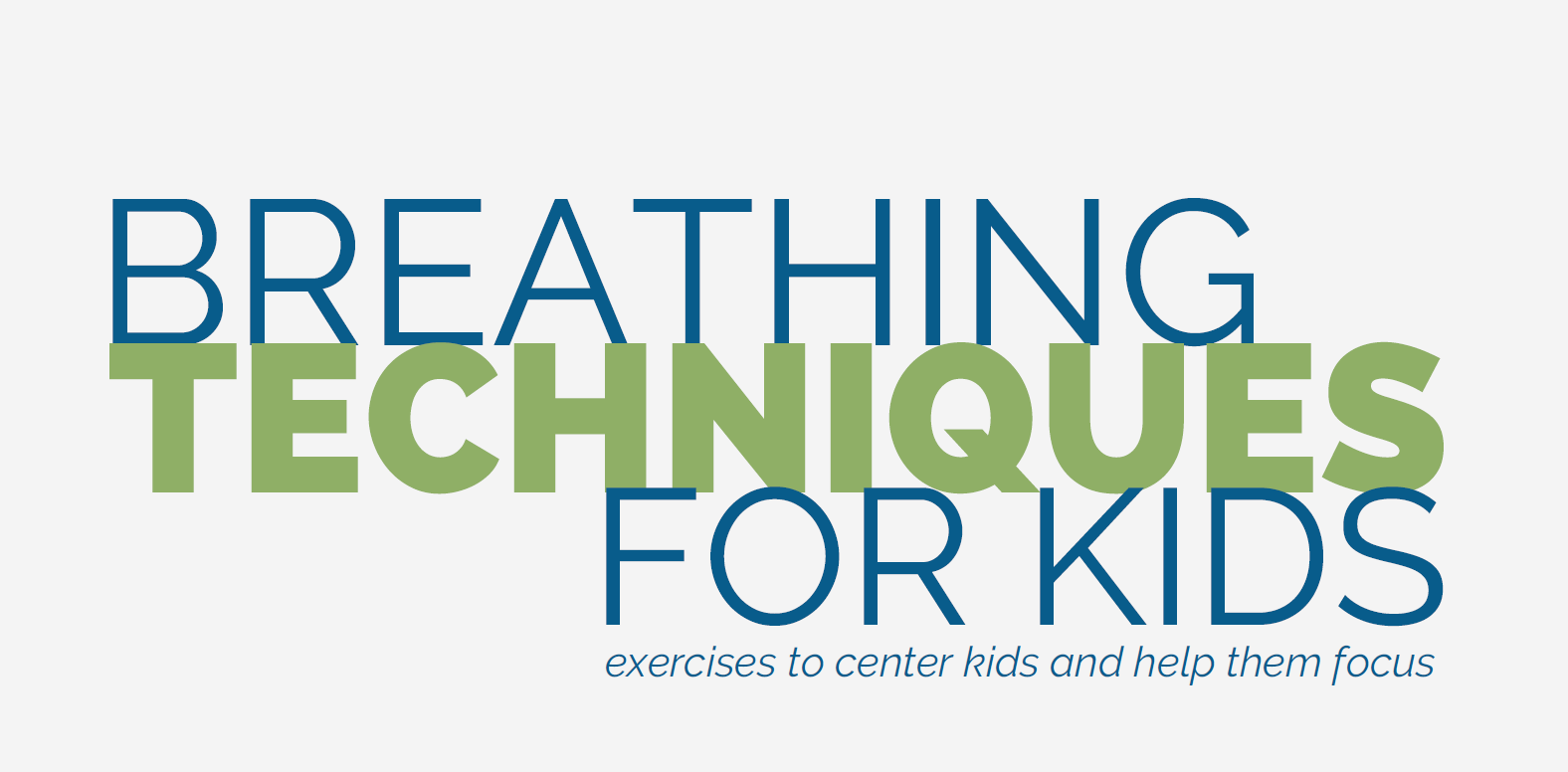 Breathing Techniques for Kids | Christian Family Solutions